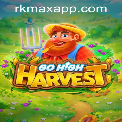 GoHighHarvest: Unveiling the Excitement at RK MAX CASINO