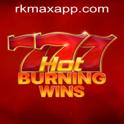 Experience the Thrill of HotBurningWins at RK MAX CASINO