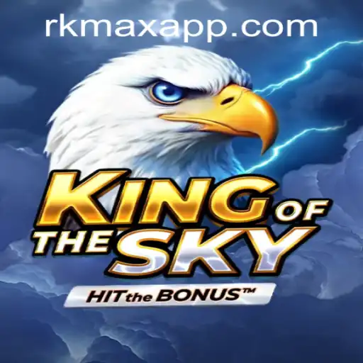 Discover the Thrilling World of KingOfTheSky at RK MAX CASINO