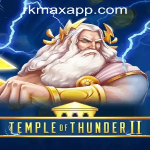 Temple of Thunder II: Exploring the Legendary Arena with RK MAX CASINO